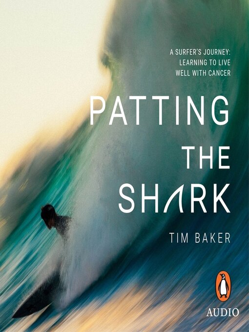 Title details for Patting the Shark by Tim Baker - Available
